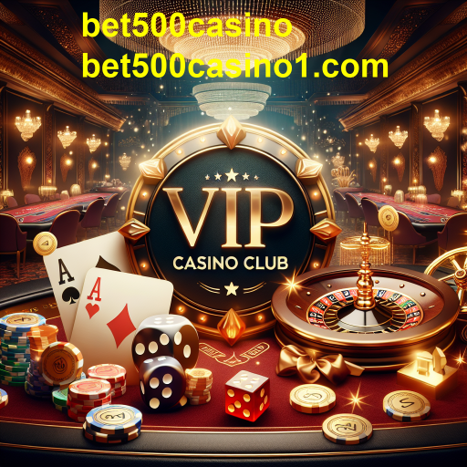 Descubra o Programa VIP do bet500casino: Benefícios Exclusivos para Jogadores Dedicados